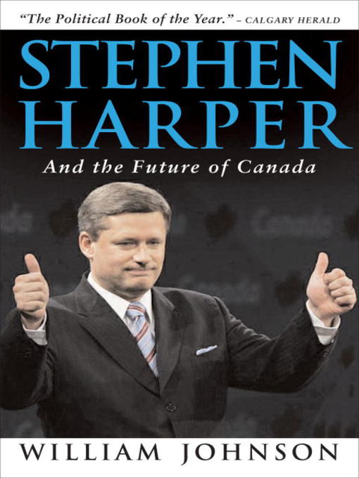 Title details for Stephen Harper and the Future of Canada by William Johnson - Available